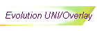 Evolution UNI/Overlay