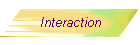 Interaction